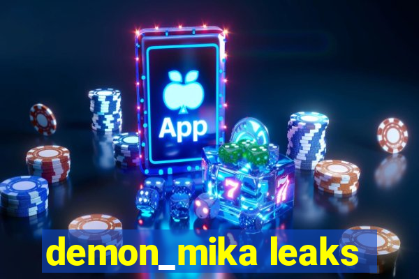 demon_mika leaks